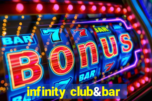 infinity club&bar